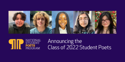 Image contains pictures of the five new National Student Poets along with text that says "Announcing the Class of 2022 Student Poets"